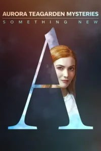 aurora teagarden mysteries something new 2023 , TheMoviesFlix - TheMoviesFlix.Digital