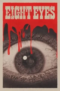 eight eyes 2023 , TheMoviesFlix - TheMoviesFlix.Digital