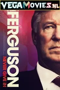sir alex ferguson never give in 2021 , TheMoviesFlix - TheMoviesFlix.Digital