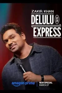 zakir khan delulu express 2025 , MoviesFlix - MoviesFlix.Work